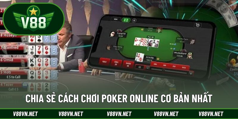 Update cách chơi Poker cơ bản cho newbie