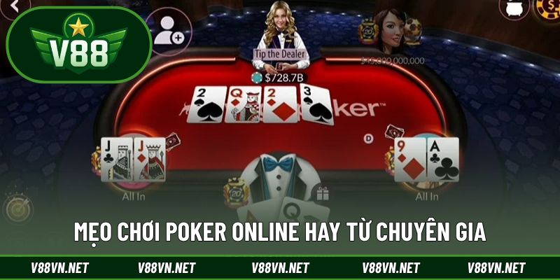 Kinh nghiệm chơi Poker đánh bại mọi đối thủ