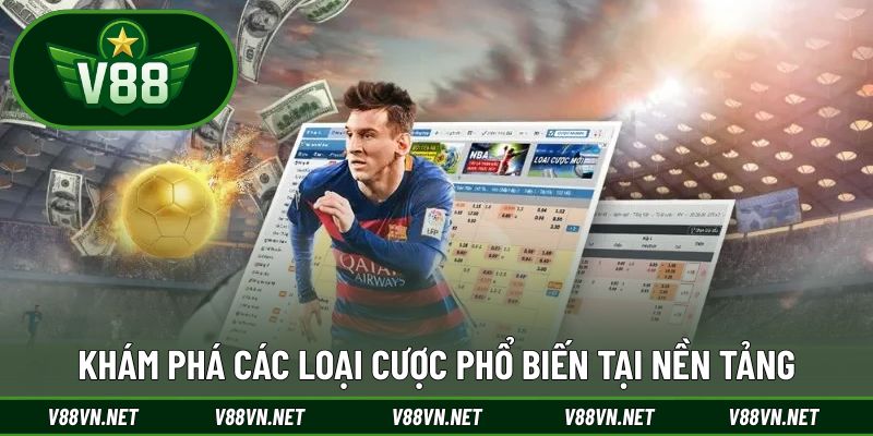 Khám phá các loại cược phổ biến tại nền tảng
